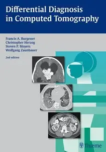 Differential Diagnosis in Computed Tomography, 2nd edition (repost)