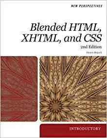 New Perspectives on Blended HTML, XHTML, and CSS: Introductory, 2 edition (repost)