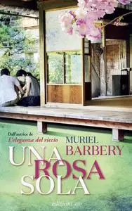 Muriel Barbery - Una rosa sola