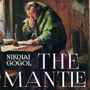 «The Mantle» by Nikolai Gogol