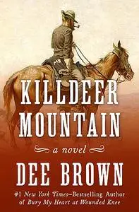 «Killdeer Mountain» by Dee Brown