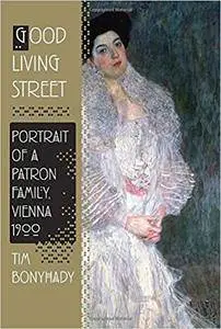 Good Living Street: Portrait of a Patron Family, Vienna 1900