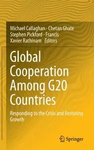 Global Cooperation Among G20 Countries: Responding to the Crisis and Restoring Growth