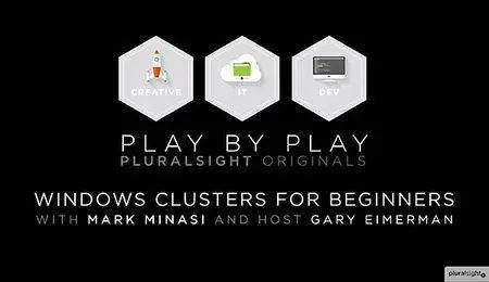 Play by Play: Windows Clusters for Beginners [repost]