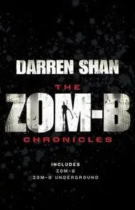 «Zom-B Chronicles» by Darren Shan