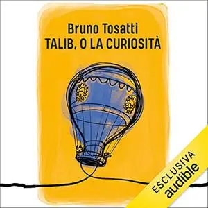 «Talib, o la curiosità» by Bruno Tosatti