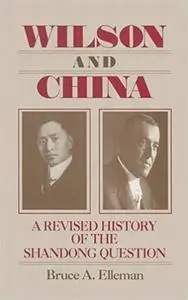 Wilson and China: A Revised History of the Shandong Question