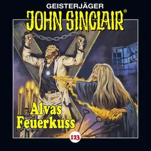 «John Sinclair - Folge 123: Alvas Feuerkuss» by Jason Dark