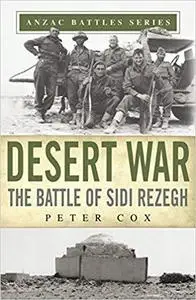 Desert War: The Battle of Sidi Rezegh (Anzac Battles Series)