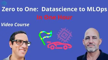 Zero to One: Data Science to MLOps