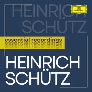 VA - Heinrich Schütz: Essential Recordings (2022)