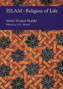 Abdul Wadod Shalabi - Islam: Religion of Life