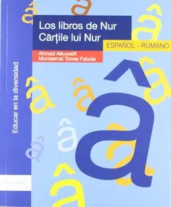 A. Alkuwaifi, M. Torres, "Los Libros de Nur • Cărțile lui Nur - español-rumano"