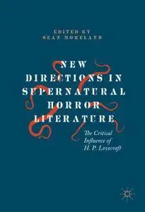 New Directions in Supernatural Horror Literature: The Critical Influence of H. P. Lovecraft (Repost)