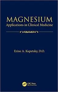 Magnesium: Applications in Clinical Medicine