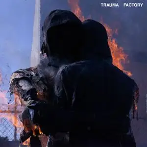 nothing,nowhere. - Trauma Factory (2021) [Official Digital Download]