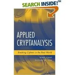 Applied Cryptanalysis: Breaking Ciphers in the Real World 