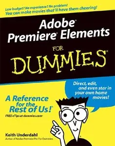 Adobe Premiere Elements For Dummies [Repost]