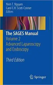 The SAGES Manual: Volume 2 Advanced Laparoscopy and Endoscopy, 3rd edition
