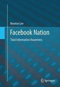 Facebook Nation: Total Information Awareness