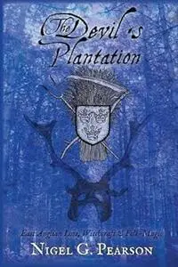 The Devil's Plantation: East Anglian Lore, Witchcraft & Folk-Magic