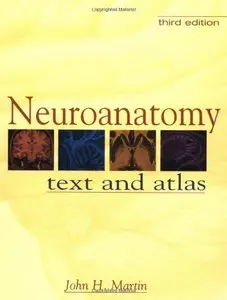 Neuroanatomy: Text and Atlas by John Martin [Repost]