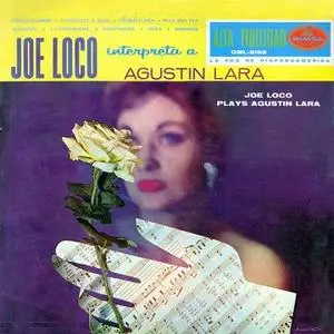 Joe Loco Interpreta A Agustin Lara