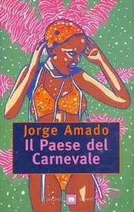 Jorge Amado - Il Paese del Carnevale