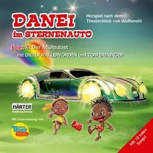 «Danei im Sternenauto - Folge 3: Der Müllpalast» by Wolfsmehl