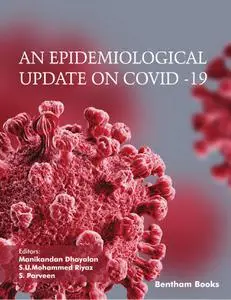 An Epidemiological Update on COVID -19