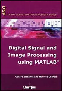 Digital Signal and Image Processing Using MATLAB (ISTE) (Repost)