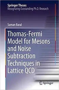 Thomas-Fermi Model for Mesons and Noise Subtraction Techniques in Lattice QCD (Repost)