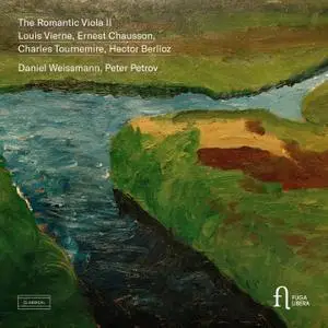 Daniel Weissmann & Peter Petrov - The Romantic Viola II (2020)