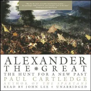 Alexander the Great: The Hunt for a New Past [Audiobook]
