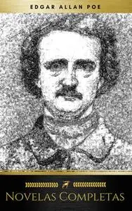 «Edgar Allan Poe: Novelas Completas (Golden Deer Classics)» by Edgar Allan Poe,Golden Deer Classics