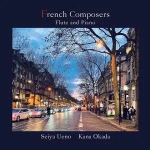 Seiya Ueno & Kana Okada - French Composers: Flute and Piano (2023) [Official Digital Download 24/96]
