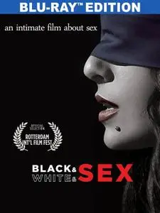 Black & White & Sex (2012)