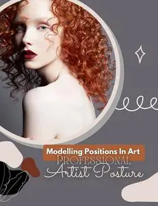 Modelling Positions In Art: Professional Artist Posture