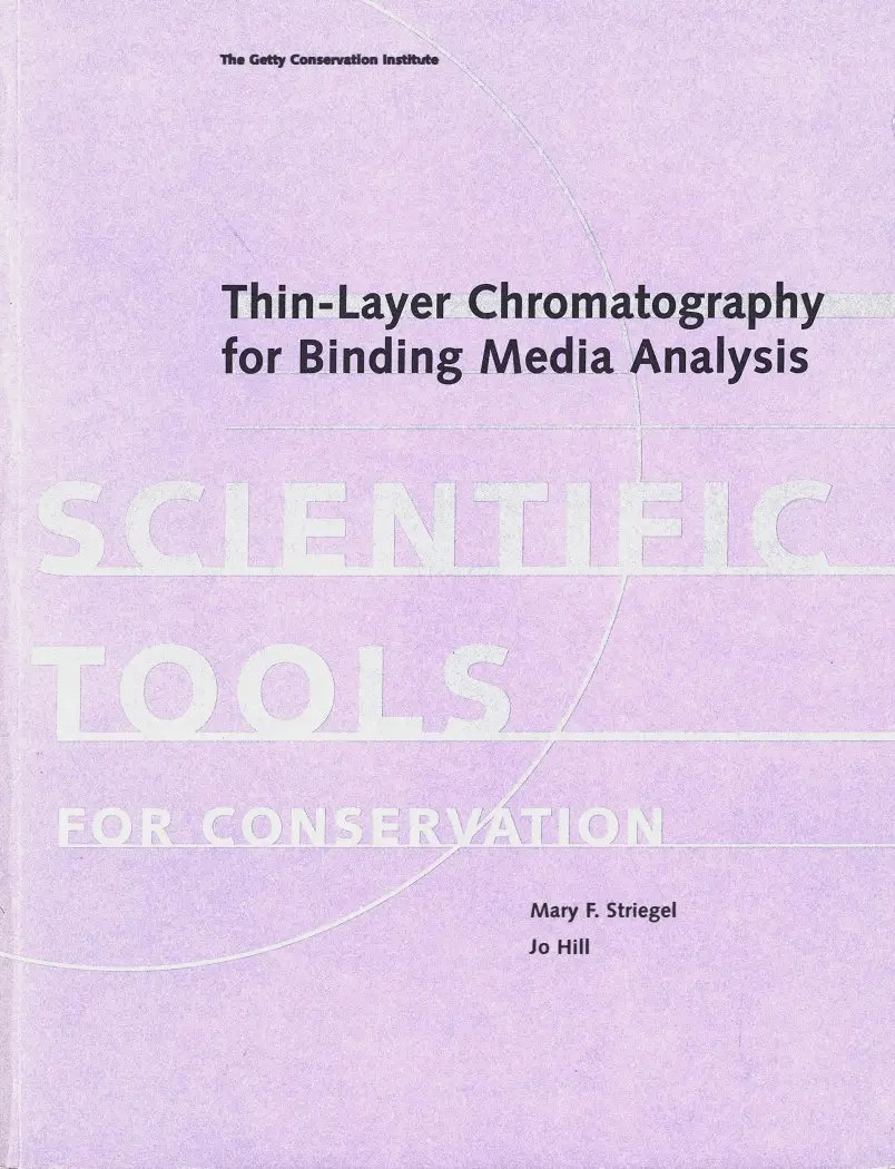 Mary F. Striegel, Jo Hill, "Thin-Layer Chromatography for Binding Media Analysis"