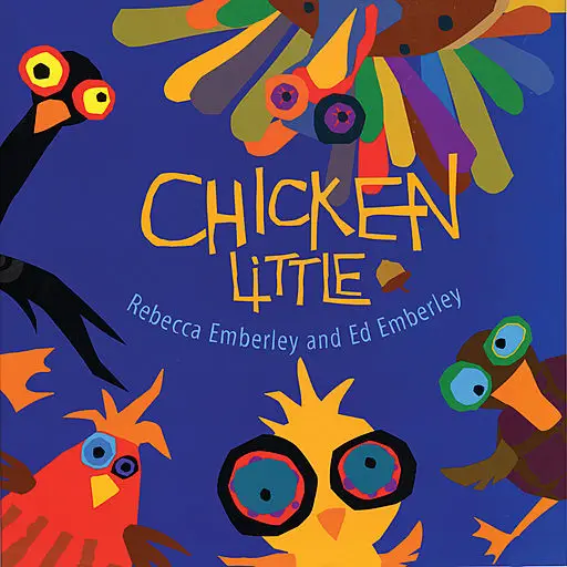 «Chicken Little» by Rebecca Emberley