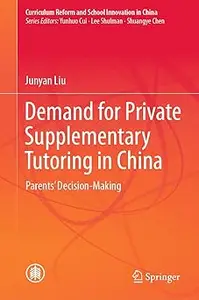 Demand for Private Supplementary Tutoring in China: Parents' Decision-Making