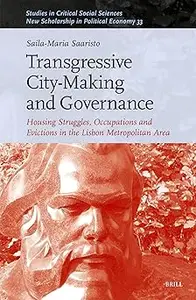 Transgressive City-Making and Governance: Housing Struggles, Occupations and Evictions in the Lisbon Metropolitan Area