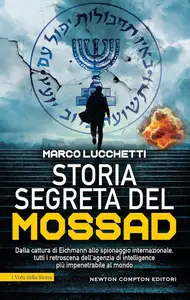 Marco Lucchetti - Storia segreta del Mossad