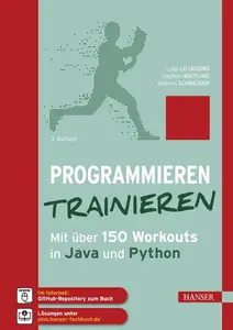 Programmieren trainieren: Mit über 150 Workouts in Java und Python, 3. Auflage