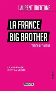 Laurent Obertone, "La France Big Brother"