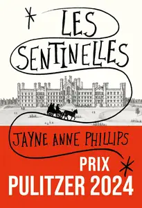 Les Sentinelles - Jayne Anne Phillips