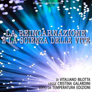 «La reincarnazione è la scienza delle vite» by Vitaliano Bilotta