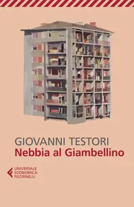 Giovanni Testori - Nebbia al Giambellino