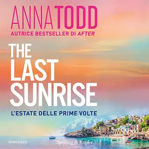 «The Last Sunrise (Italian Edition)» by Anna Todd