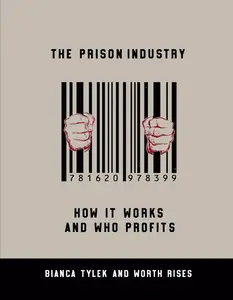 The Prison Industry: How It Works and Who Profits